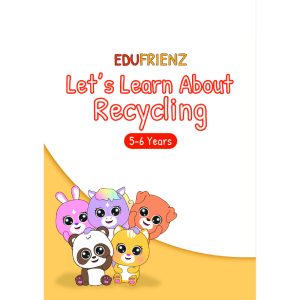 Let's Learn about Recycling (5-6 Yrs Old)