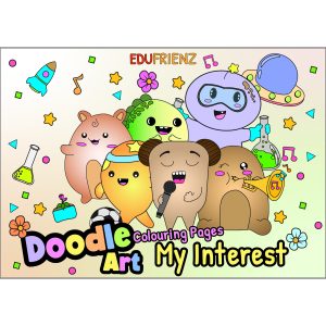 Children’s Doodle Art Colourings – My Interest - Digital Printable