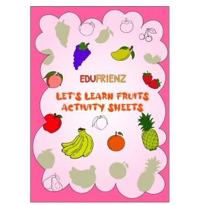 Let’s Learn Fruits Activity Worksheets